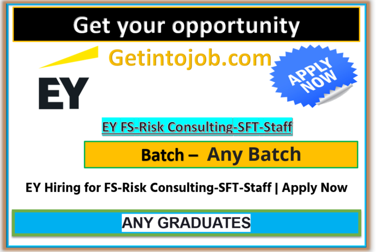 EY Hiring for FS-Risk Consulting-SFT-Staff | Apply Now